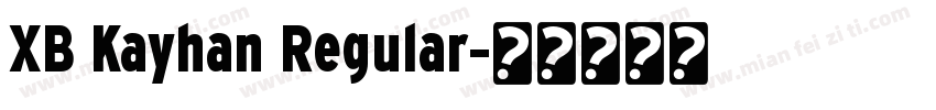 XB Kayhan Regular字体转换